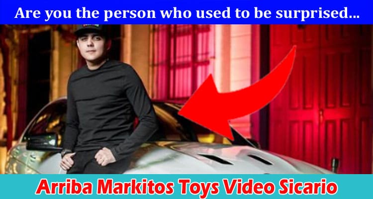 Latest News Arriba Markitos Toys Video Sicario