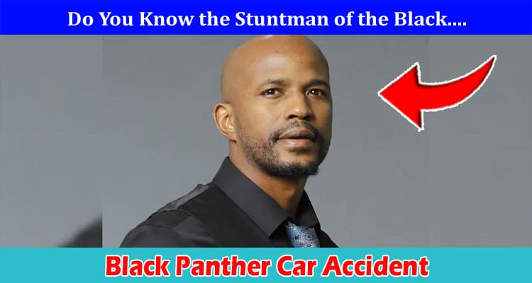 Latest News Black Panther Car Accident
