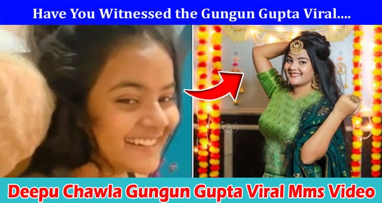 Latest News Deepu Chawla Gungun Gupta Viral Mms Video