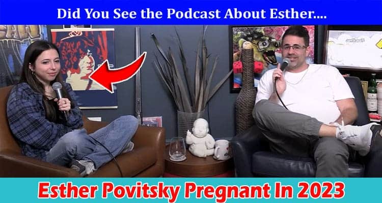 Latest News Esther Povitsky Pregnant In 2023