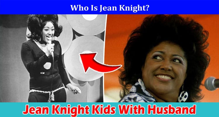 Latest News Jean Knight Kids With Husband