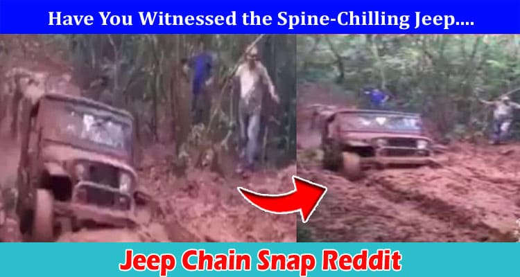 Latest News Jeep Chain Snap Reddit
