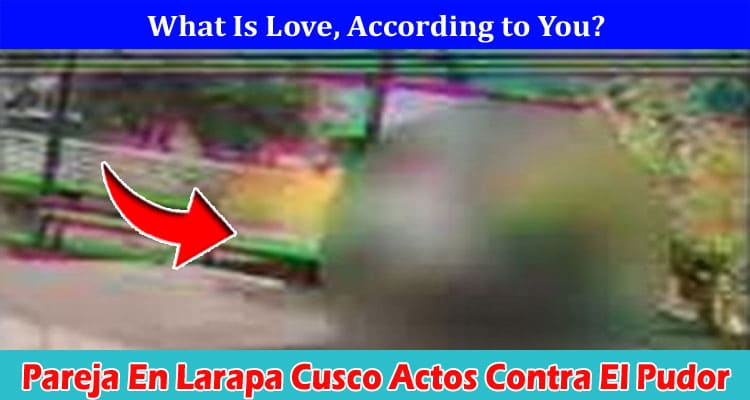 Latest News Pareja En Larapa Cusco Actos Contra El Pudor