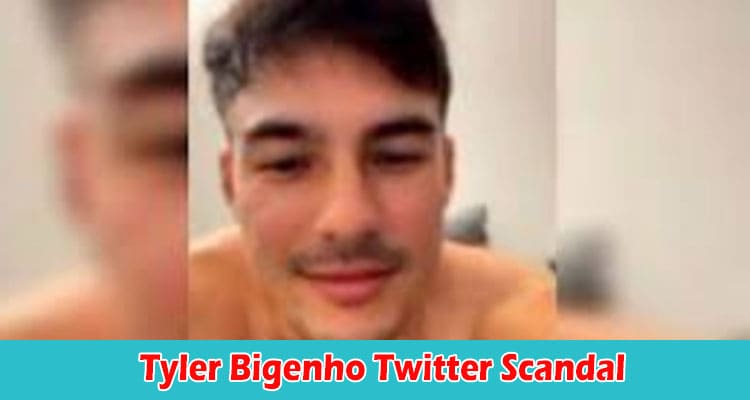 Latest News Tyler Bigenho Twitter Scandal