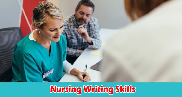 The Significance of Having Strong Nursing Writing Skills