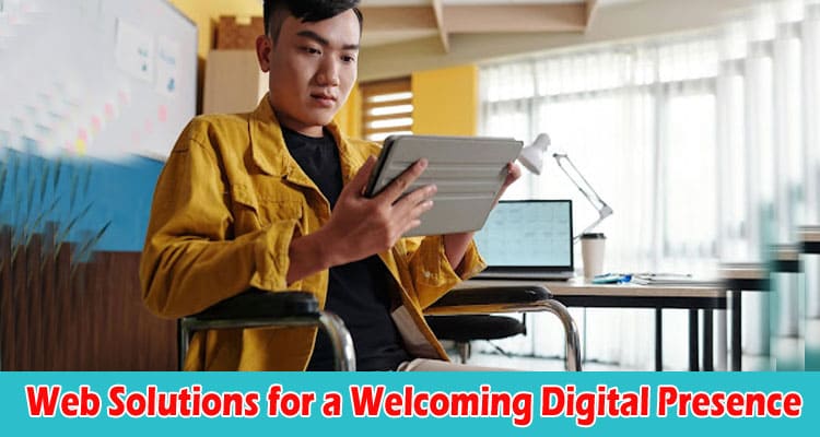 Top 5 Web Solutions for a Welcoming Digital Presence
