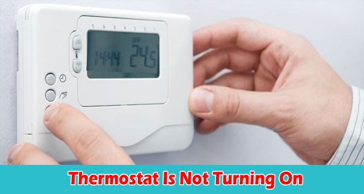 Complete Information Thermostat Is Not Turning On