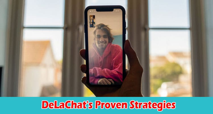 DeLaChat's Proven Strategies for Making Lasting Online Friendships