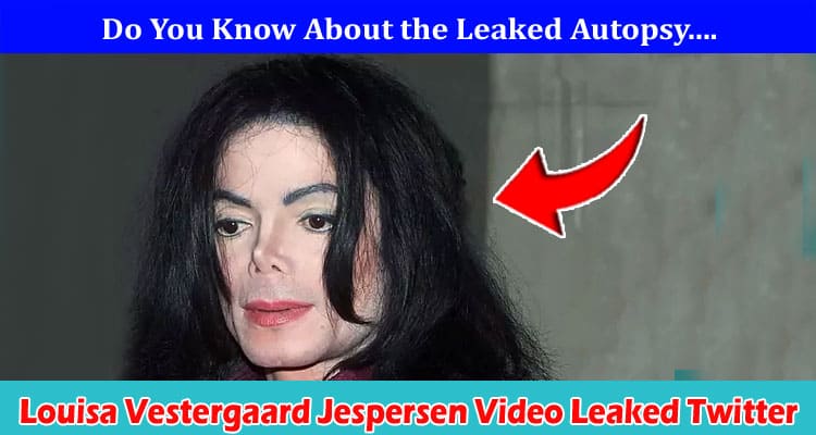 {Watch Video} Michael Jackson Leaked Autopsy Photo And Video: Details On Footage, Cause of Death