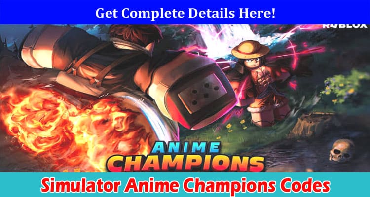 Simulator Anime Champions Codes: Check Information On Passives, And Dungeon Fighters Perks