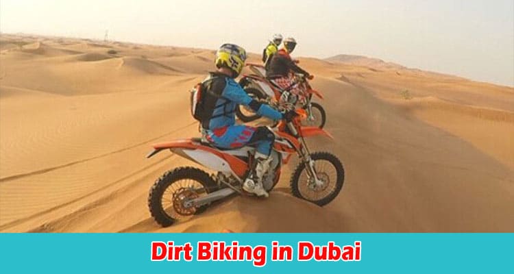 Dirt Biking in Dubai Rent Your Thrill Today