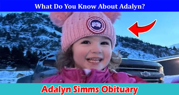 Adalyn Simms Obituary: Check Complete Details On Little Girl Newfoundland