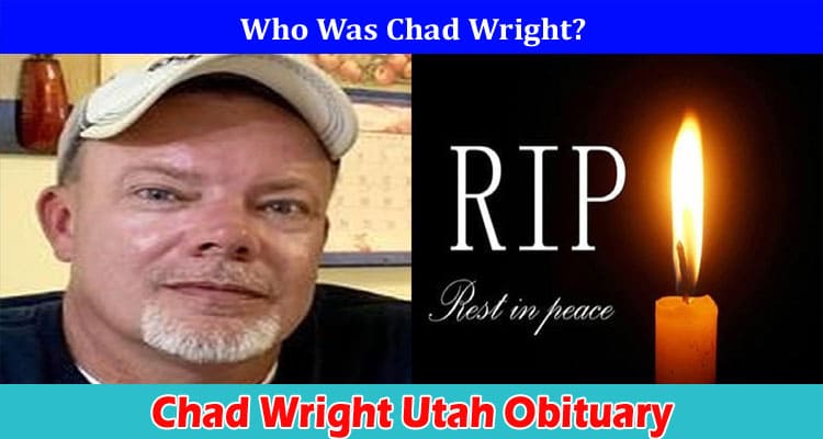 Latest News Chad Wright Utah Obituary