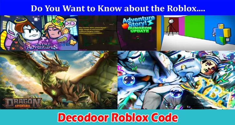 Latest News Decodoor Roblox Code
