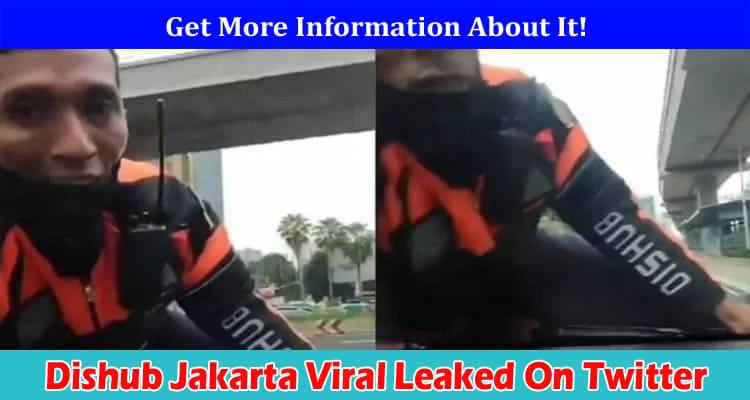 {Watch Video} Dishub Jakarta Viral Leaked On Twitter: Details On Petugas DI Kap Mobil