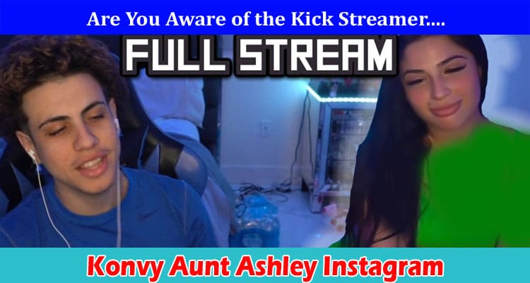 Konvy Aunt Ashley Instagram: Know More About Cousin And Twitter Account