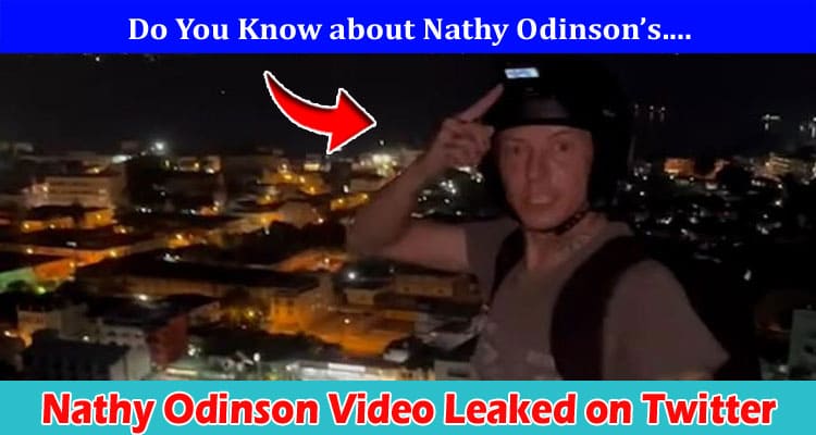 Latest News Nathy Odinson Video Leaked on Twitter