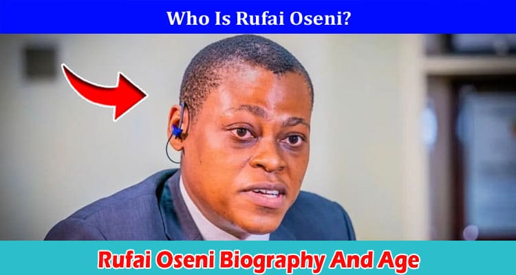 Rufai Oseni Biography And Age: Is He Married? Also Find Details On His Wife