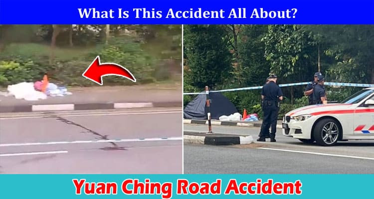 Latest News Yuan Ching Road Accident