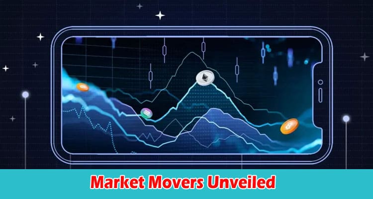 Market Movers Unveiled How to Identify and React Swiftly