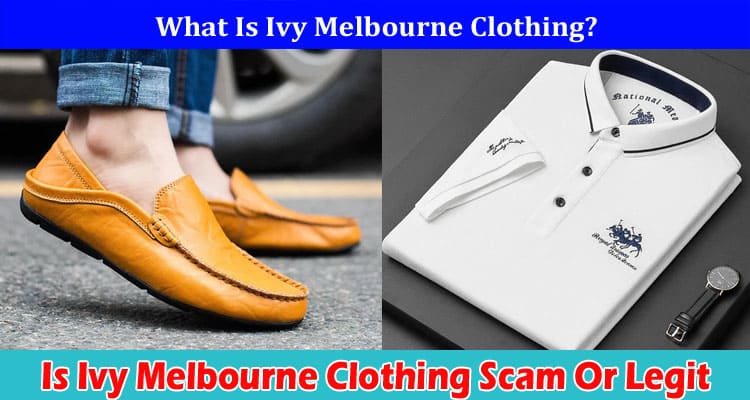 s Ivy Melbourne Clothing Scam Or Legit Online Website Reviews