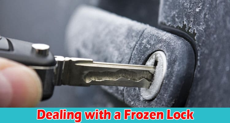 Dealing with a Frozen Lock Quick Fixes and Prevention Tips