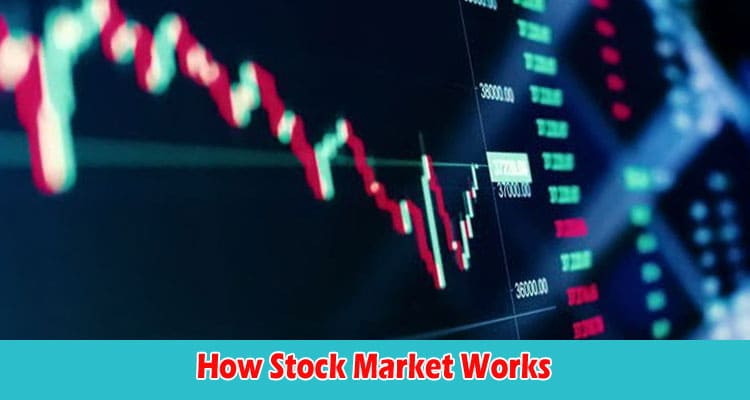How Stock Market Works