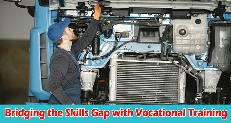 How to Bridging the Skills Gap with Vocational Training