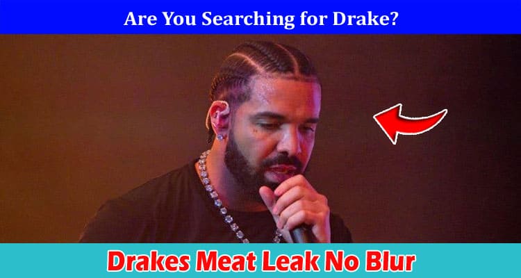 {Full Watch Video} Drakes Meat Leak No Blur: What Did He Do Recently? Check Information On Plane Clip
