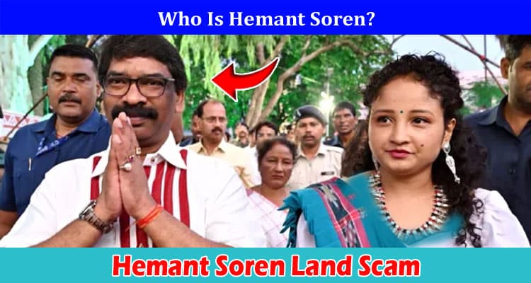 Hemant Soren Land Scam: Check Complete Information On His Wife, Case And Arrest Report