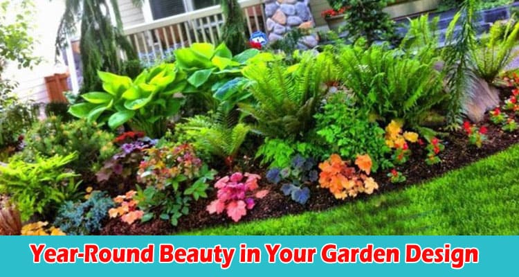 Seasonal Serenity Crafting Year-Round Beauty in Your Garden Design