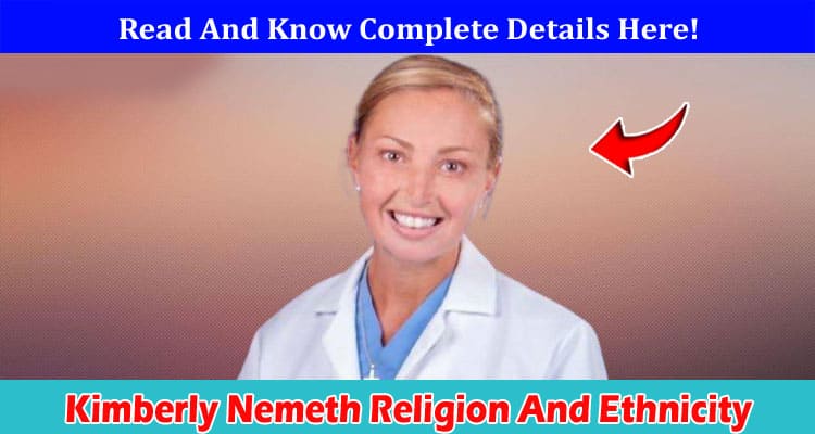 Latest News Kimberly Nemeth Religion And Ethnicity